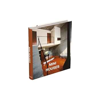 MINIMALIST Houses アートブック Mini Houses (Architecture & Interiors Flexi): Martinez
